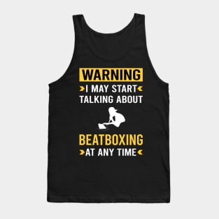 Warning Beatboxing Beatbox Beatboxer Beat Box Tank Top